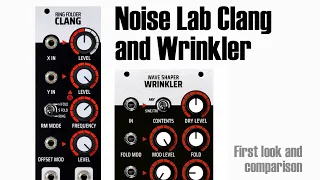 Noise Lab Clank and Wrinkler - first look and comparison