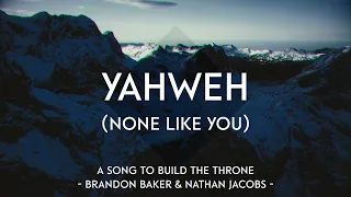 Yahweh (None Like You) - Official Lyric Video