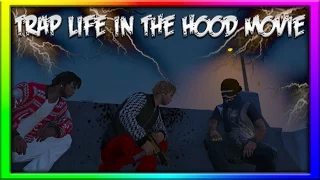 GTA 5 | TRAP LIFE IN THE HOOD MOVIE [HQ]