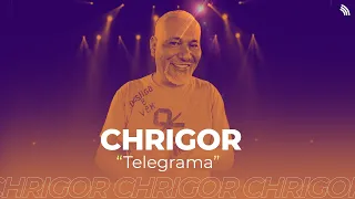 Chrigor | Telegrama (ONErpm Stúdio)