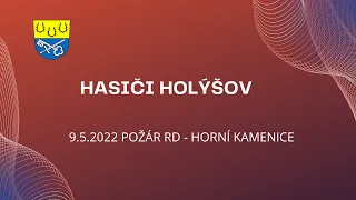 9.5.2022 POŽÁR RD - HORNÍ KAMENICE