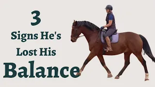 Horse Training - Three Signs Your Horse Has Lost His Balance