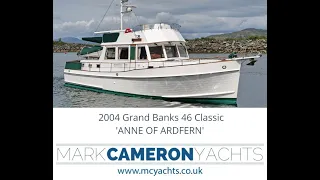 2004 Grand Banks 46 Classic ANNE OF ARDFERN | Trawler Yacht for sale with Mark Cameron Yachts