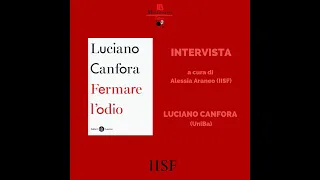 Multiverso.Letture - Luciano Canfora, Fermare l'odio