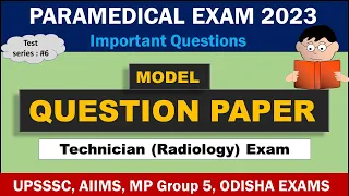 Model Question Paper 2023 || Technician (Radiology) Exam || Paramedical Exam 2023