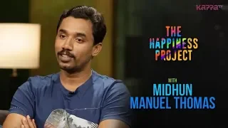 Midhun Manuel Thomas - The Happiness Project - #THP Kappa TV