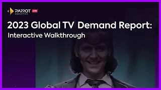 Parrot Analytics LIVE: The 2023 Global TV Demand Report