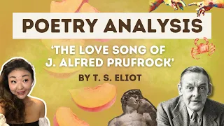 The Love Song of J. Alfred Prufrock by T. S. Eliot | Poetry Analysis