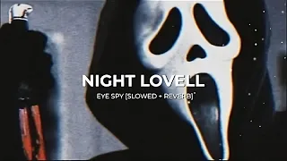 Night Lovell - Eye Spy (Slowed + Reverb)