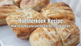 Roosterkoek Recipe - How to make your perfect Braai Bread Dough