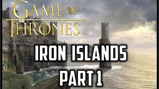 Iron Islands: Part 1