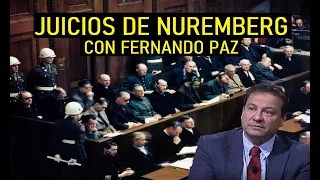 Los Juicios de Nuremberg, con Fernando Paz