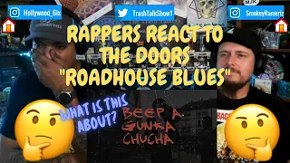 Rappers React To The Doors "Roadhouse Blues"!!!