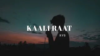 KAALI RAAT - RV$ (LYRICAL VIDEO) | Prod By ​⁠@sanchebeats | New Sad Rap Song