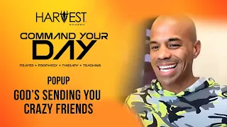 God’s Sending You Crazy Friends - Pop Up - Bishop Kevin Foreman