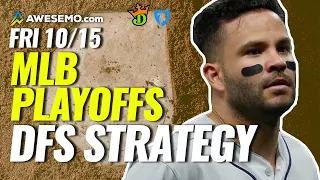 MLB Playoffs DFS Strategy Show: Daily Fantasy Baseball Picks for DraftKings & FanDuel | Friday 10/15