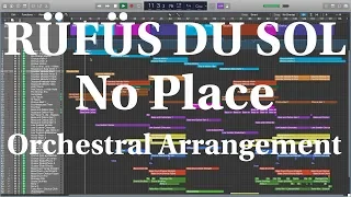 RÜFÜS DU SOL - No Place (Orchestral Arrangement)