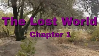 Sir Arthur Conan Doyle | The Lost World | Chapter 1: There Are Heroisms All Round Us