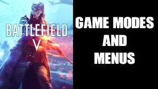 BFV Battlefield 5 Quick Start Beginners Guide To Game Modes, Menus & Server Browser