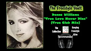 Donna Williams “True Love Never Dies” (True Club Mix) Freestyle Music 1990