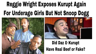 Reggie Wright Exposes Kurupt Again For Underage Girls But Not Snoop Dogg