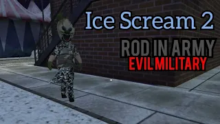 Ice Scream Episode 2: Rod In Army - Evil Military Full Gameplay