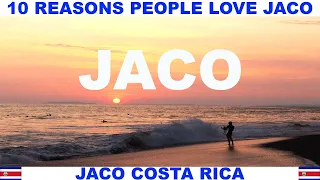 10 REASONS WHY PEOPLE LOVE JACO COSTA RICA