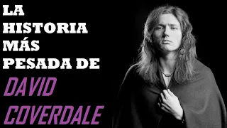 LA HISTORIA MÁS PESADA DE DAVID COVERDALE