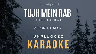 Tujh Mein Rab Dikhta Hai Karaoke | Roop Kumar | Unplugged Karaoke