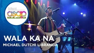 Michael Dutchi Libranda - Wala Ka Na | iWant ASAP Highlights