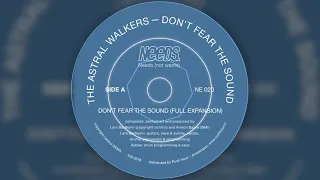 The Astral Walkers - Don't Fear The Sound