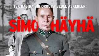 TEK BAŞINA BİR ORDUYA BEDEL ASKERLER- SİMO HÄYHÄ