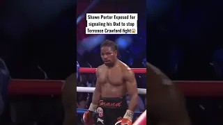 Shawn Porter Exposed for signaling his Dad to stop during Terrence Crawford fight😱 #boxing