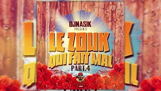 DJ NASIK - Le Zouk Qui Fait Mal 4