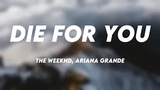 Die For You - The Weeknd, Ariana Grande {Lyric Video} 🦀