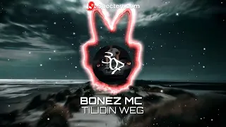 Bonez MC - Tilidin Weg (Speed up)