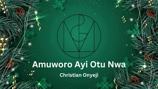 Amuworo Ayi Otu Nwa | Leeds Vocal Movement