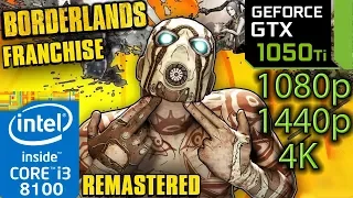 Borderlands Remastered Franchise - GTX 1050 ti - 1080p - 1440p - 4K - 1 - 2 - Pre-Sequel - i3 8100