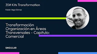 Transformación Organizacional en Áreas Transversales - Capítulo: Comercial