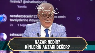 Nazar nedir, kimlerin nazarı değer? - Nihat Hatipoğlu ile İftar 2 Mayıs 2021