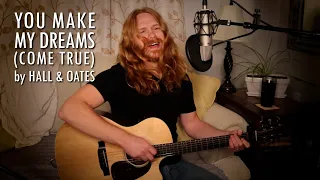 "You Make My Dreams (Come True)" by Hall & Oates - Adam Pearce (Acoustic Cover)