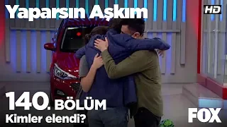 Kimler elendi? Yaparsın Aşkım 140. Bölüm