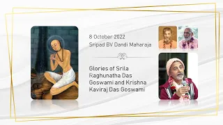 8 October 2022 - English class by Bhaktivedanta Dandi Maharaj - Glories of Srila Raghunatha Das