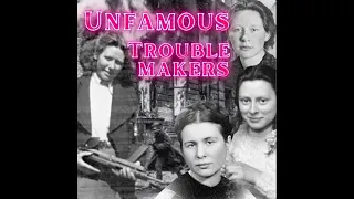 Unfamous Troublemakers