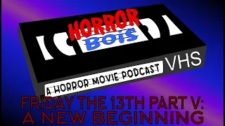 Friday the 13th Part V: A New Beginning Review - Horror Bois Podcast