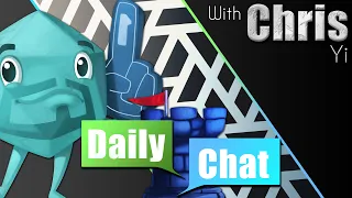 Daily Chat with Chris Yi - May 10