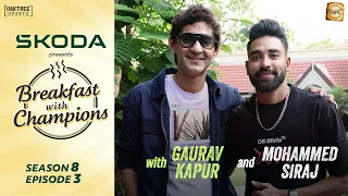 S8E3 | Mohammed Siraj | Breakfast with Champions ft Gaurav Kapur | @skodaindia