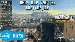 Intel UHD 730 | COD Warzone 2.0 - 1080p, 900p, 720p, 540p, 400p, FSR