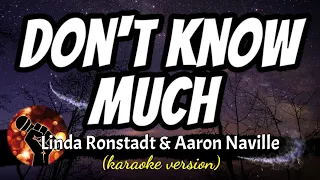 DON'T KNOW MUCH - LINDA RONSTADT & AARON NAVILLE (karaoke version)