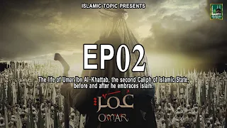 Omar (R.A) EP-02 Series in Urdu/Hindi || Omar Series || ISLAMIC TOPIC
